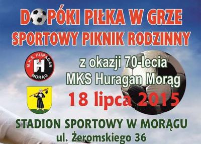 MKS Kaczkan Huragan Morąg zaprasza na uroczystość obchodów 70 - lecia MKS Huragan Morąg