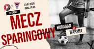 Ostatni sprawdzian przed walką o stawkę! W sobotę sparing Huraganu z Warmią